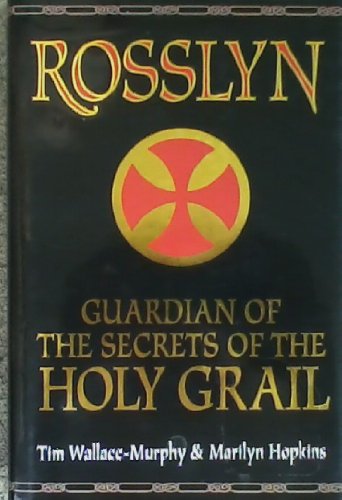 Imagen de archivo de Rosslyn: Guardian of the Secrets of the Holy Grail a la venta por Better World Books: West