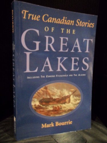 Beispielbild fr True Canadian Stories of the Great Lakes zum Verkauf von Better World Books