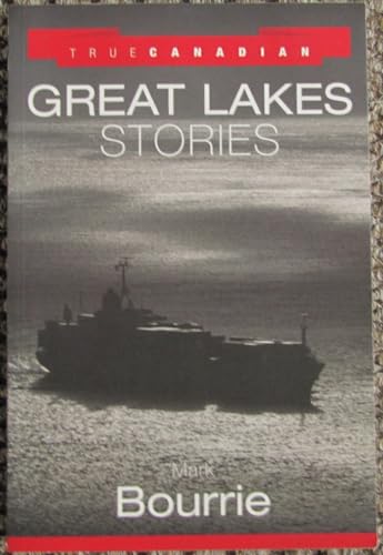 9781552673812: True Canadian Great Lakes Stories