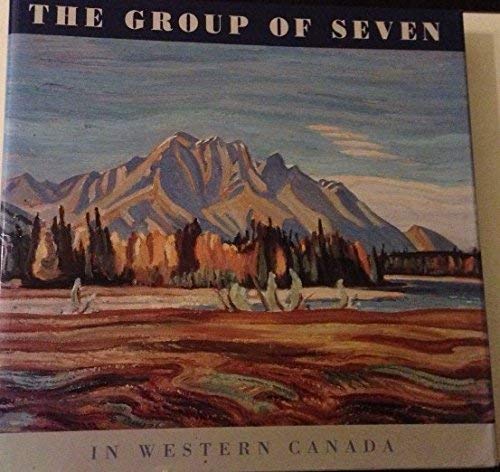 Beispielbild fr Group of Seven in Western Canada zum Verkauf von B-Line Books