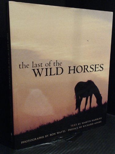 Imagen de archivo de The Last of the Wild Horses a la venta por Better World Books