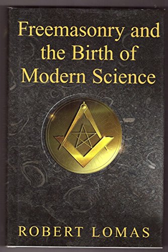 Beispielbild fr Freemasonry and the Birth of Modern Science zum Verkauf von Better World Books