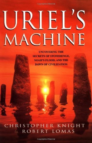 Imagen de archivo de Uriel's Machine: Uncovering the Secrets of Stonehenge, Noah's Flood, and the Dawn of Civilization a la venta por Better World Books: West