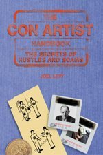 Beispielbild fr The Con Artist Handbook-the Secrets of Hustles and Scams zum Verkauf von Better World Books