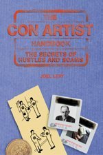 Imagen de archivo de The Con Artist Handbook-the Secrets of Hustles and Scams a la venta por SecondSale