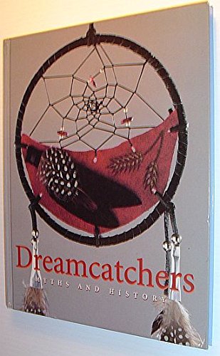 9781552678459: Dreamcatchers : Myths and History