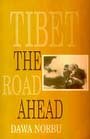 Imagen de archivo de Tibet: The Road Ahead a la venta por Booked Experiences Bookstore