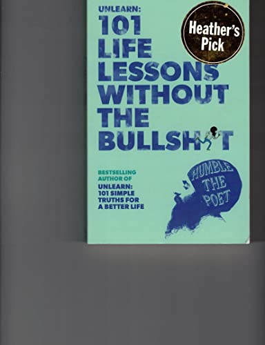 Beispielbild fr Unlearn: 101 Life Lessons Without the Bullshit zum Verkauf von Better World Books