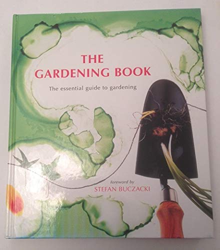 Imagen de archivo de THE GARDENING BOOK.The essential guide to gardening. a la venta por Better World Books