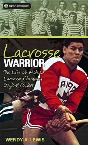 9781552770023: Lacrosse Warrior (Lorimer Recordbooks)