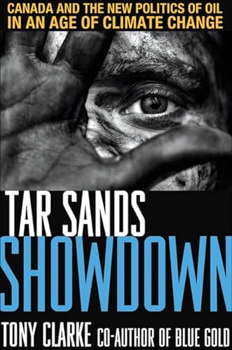 9781552770184: Tar Sands Showdown: Canada and the New Politics of Oil in an Age of Climate Change