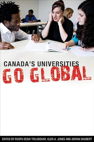 Stock image for Canada's Universities Go Global (Canadian Association of University Teachers) for sale by Irish Booksellers