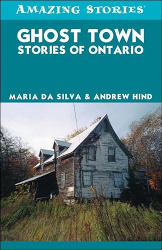 Beispielbild fr Ghost Town Stories of Ontario zum Verkauf von ThriftBooks-Dallas