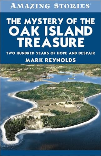 Imagen de archivo de The Mystery of the Oak Island Treasure: Two Hundred Years of Hope and Despair (Amazing Stories) a la venta por HPB-Emerald