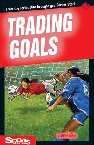 Beispielbild fr Trading Goals (Lorimer Sports Stories) zum Verkauf von dsmbooks