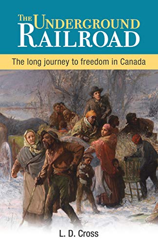 Beispielbild fr The Underground Railroad: The Long Journey to Freedom in Canada zum Verkauf von ThriftBooks-Atlanta