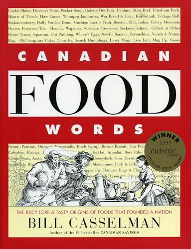 Stock image for Canadian Food Words : The Juicy Lore and Tasty Origins of Foods That Founded a Nation for sale by Better World Books