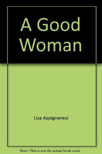 Beispielbild fr A Good Woman zum Verkauf von Better World Books