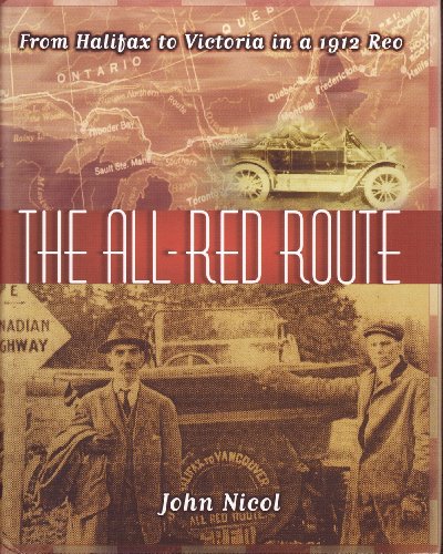Imagen de archivo de The All-Red Route : From Halifax to Victoria in a 1912 Reo a la venta por Better World Books: West