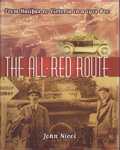 9781552780978: The All Red Route: From Halifax To Vancouver In A 1912 Reo