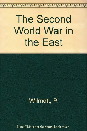 9781552781074: The Second World War in the East