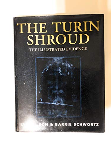 9781552781494: The Turin Shroud : The Illustrated Evidence