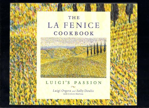 Beispielbild fr La Fenice Cookbook : Luigi's Passion zum Verkauf von Granada Bookstore,            IOBA