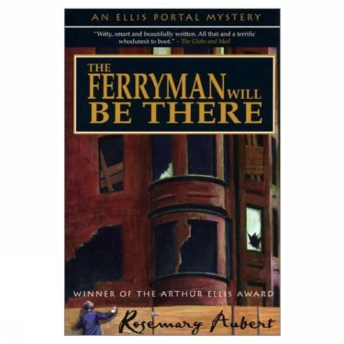 Imagen de archivo de The Ferryman Will Be There : An Ellis Portal Mystery a la venta por Decluttr