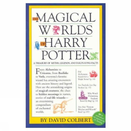 Imagen de archivo de The Magical Worlds of Harry Potter : A Treasury of Myths, Legends, and Fascinating Facts a la venta por SecondSale