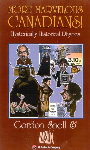 9781552783139: More Marvelous Canadians!: Hysterically Historical Rhymes