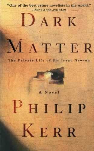 9781552783221: Dark Matter : The Private Life of Sir Issac Newton