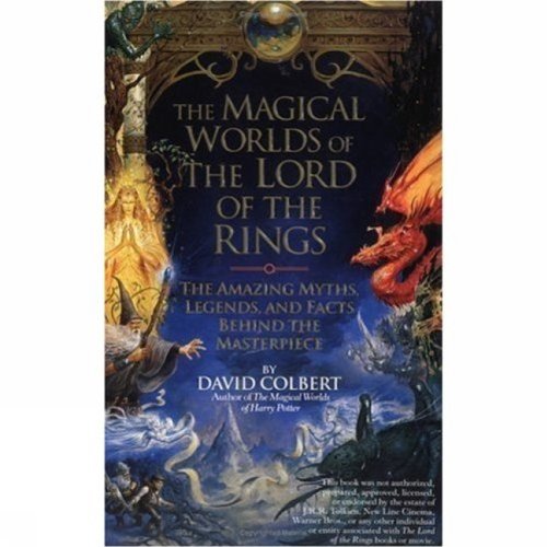 Stock image for Magical Worlds of the Lord of the Rings : The Amazing Myths, Legends and Facts Behind the Masterpiece for sale by Better World Books