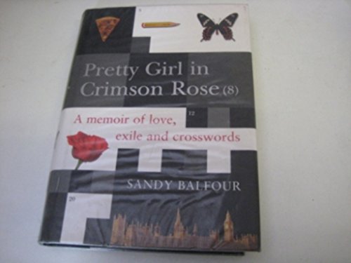 Stock image for Pretty Girl in Crimson Rose Vol. 8 : A Memoir of Love, Exile and Crosswords for sale by Better World Books