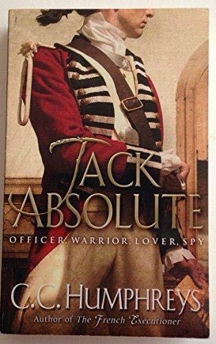 Imagen de archivo de Jack Absolute: Officer, Mohawk, Lover, Spy a la venta por Eric James