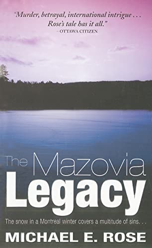 9781552784068: The Mazovia Legacy: The Snow in a Montreal Winter Covers a Multitude of Sins