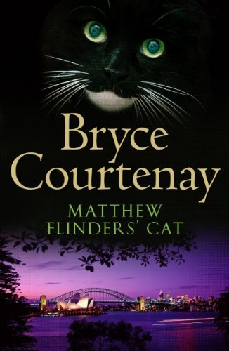 Matthew Flinders' Cat - Courtenay, Bryce