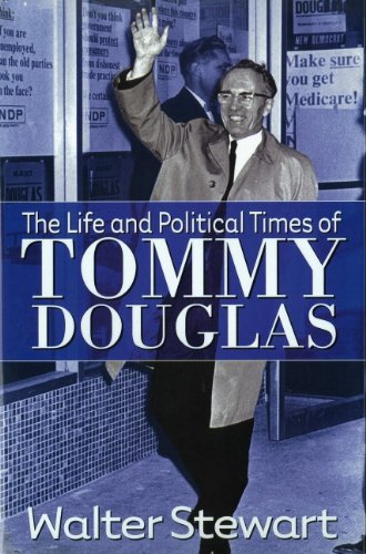 Imagen de archivo de The Life and Political times of Tommy Douglas a la venta por Zoom Books Company