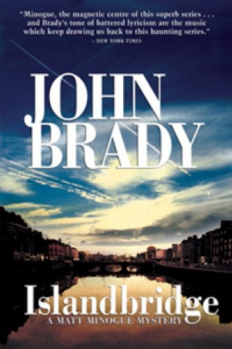 Islandbridge: A Matt Minogue Mystery (9781552785201) by Brady, John