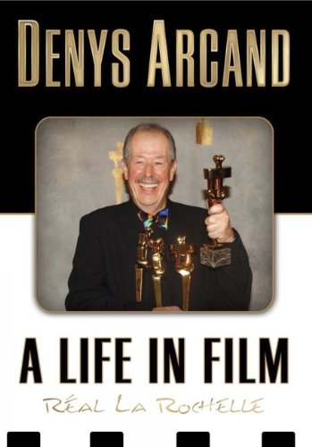 Stock image for Denys Arcand : A Life in Film for sale by Better World Books