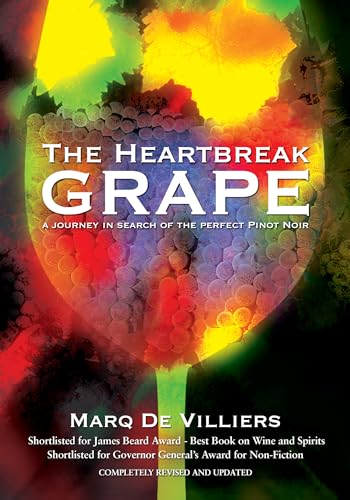 Stock image for The Heartbreak Grape, Revised and Updated: A Journey in Search of the Perfect Pinot Noir for sale by KuleliBooks