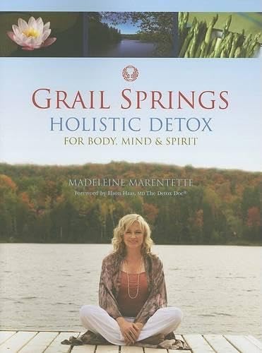 Beispielbild fr Grail Springs Holistic Detox : For Body, Mind and Spirit zum Verkauf von Better World Books