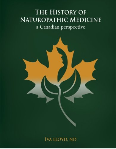 Beispielbild fr The History of Naturopathic Medicine: A Canadian Perspective zum Verkauf von Front Cover Books