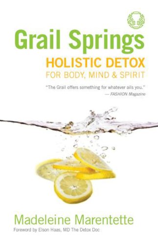 Stock image for Grail Springs Holistic Detox : For Body, Mind and Spirit for sale by Better World Books: West