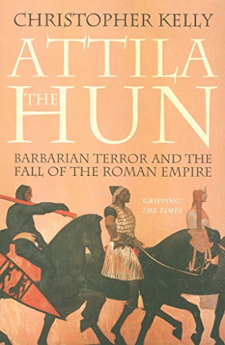 9781552788097: Attila the Hun: Barbarian Terror and the Fall of the Roman Empire