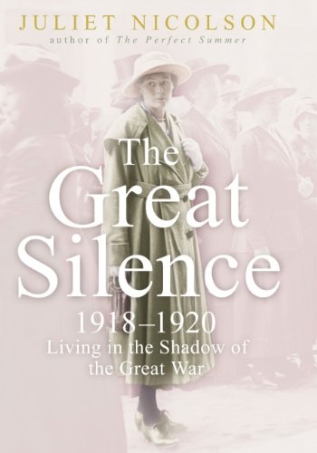 9781552788134: The Great Silence: 1918-1920 Living in the Shadow of the Great War