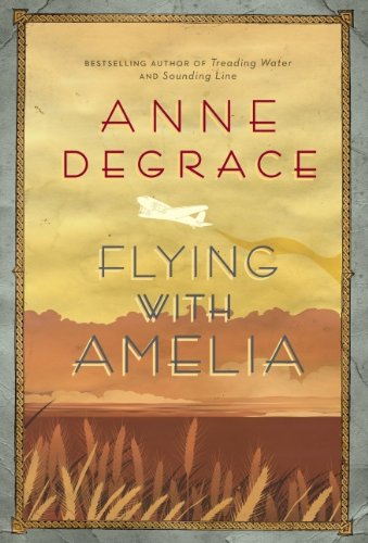 Imagen de archivo de Flying With Amelia: A Novel a la venta por Hourglass Books