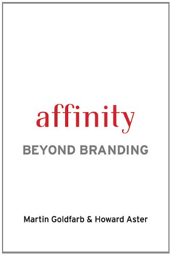 Stock image for Affinity : Beyond Branding for sale by -OnTimeBooks-