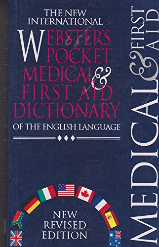 Imagen de archivo de The New International Webster's Pocket Medical & First Aid Dictionary of the English Language a la venta por SecondSale