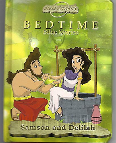 9781552808115: Bedtime Bible Stories - Samson and Delilah (Bible Stories)