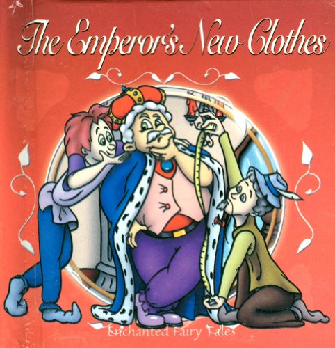 The Emperor's New Clothes (Enchanted Fairy Tales) (9781552808337) by Creative Publishing